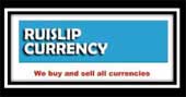Ruislip Currency -We buy and sell all currencies
